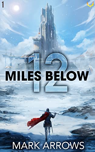 The Frozen Realm (12 Miles Below #1)