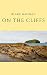 On the Cliffs by Blake Hannah