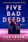 Five Bad Deeds by Caz Frear