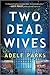 Two Dead Wives (DCI Clements, #2)