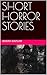 SHORT HORROR SORIES