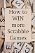 How to Win more Scrabble Games