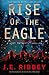 Rise of the Eagle (The Last Patriots #3)