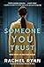 Someone You Trust