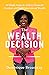 The Wealth Decision: 10 Sim...