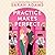 Practice Makes Perfect (Whe...