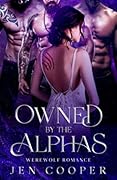 OWNED BY THE ALPHAS: Werewolf Romance 