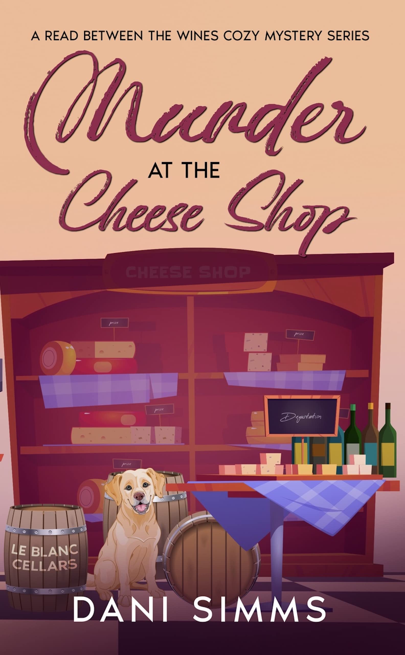 Murder at the Cheese Shop (Read Between the Wines Cozy Mystery #3)