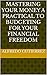 Mastering Your Money A Practical To Budgeting For Your Financ... by Alfredo Gutierrez