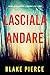 Lasciala andare (Fiona Red #1)