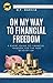 ON MY WAY TO FINANCIAL FREEDOM by G. F. GARCIA