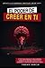 EL PODER DE CREER EN TI by Fabián García