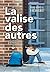 La valise des autres by Philippe G. Hébert