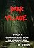 Dark Village : Episode one ...