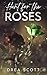 Hunt for the Roses by Drea Scott Hunt for the Roses by Drea Scott