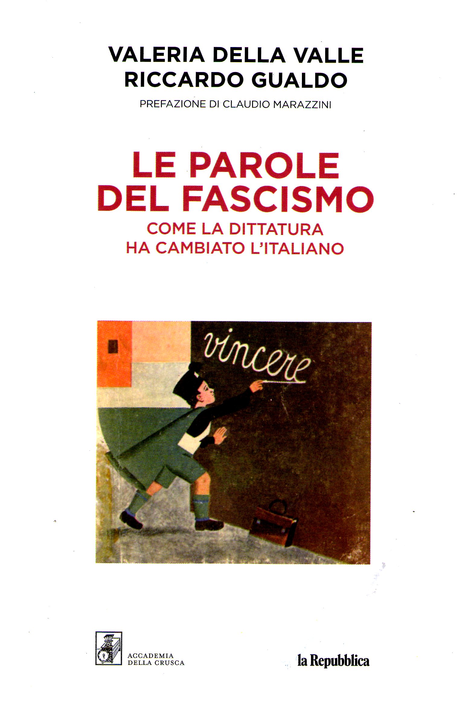 Le parole del fascismo: Come la dittatura ha cambiato l'italiano (Paperback)