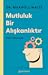 Mutluluk Bir Alışkanlıktır by Maxwell Maltz
