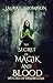 The Secret of Magik and Blo...