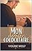Mon dernier colocataire: romance contemporaine colocation (French Edition)