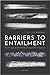 Barriers to Entailment