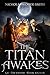 The Titan Awakes (Kat Drumm...
