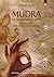 Mudra. Lo Yoga delle mani. I benefici effetti delle antiche tecniche indiane