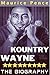 KOUNTRY WAYNE BIOGRAPHY by Maurice Pence