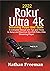 2022 Roku Ultra 4k Streaming Player User Guide  by Nathan Freeman
