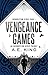 Vengeance Games: A dystopia...