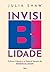 InvisiBilidade: Cultura, ciência e a história secreta da bissexualidade (Portuguese Edition)