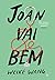 Joan vai bem