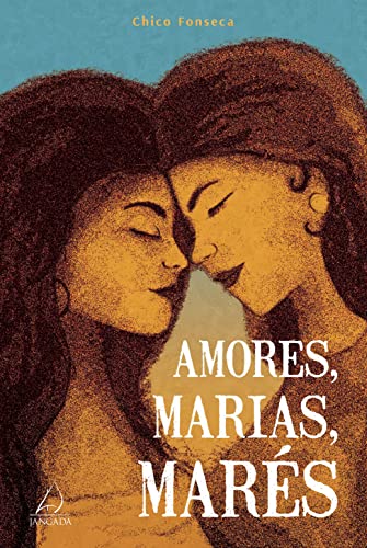 Amores, Marias, Marés (Portuguese Edition)