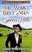 The Worst Best Man At Cypress Hills by Jamie Whitmann