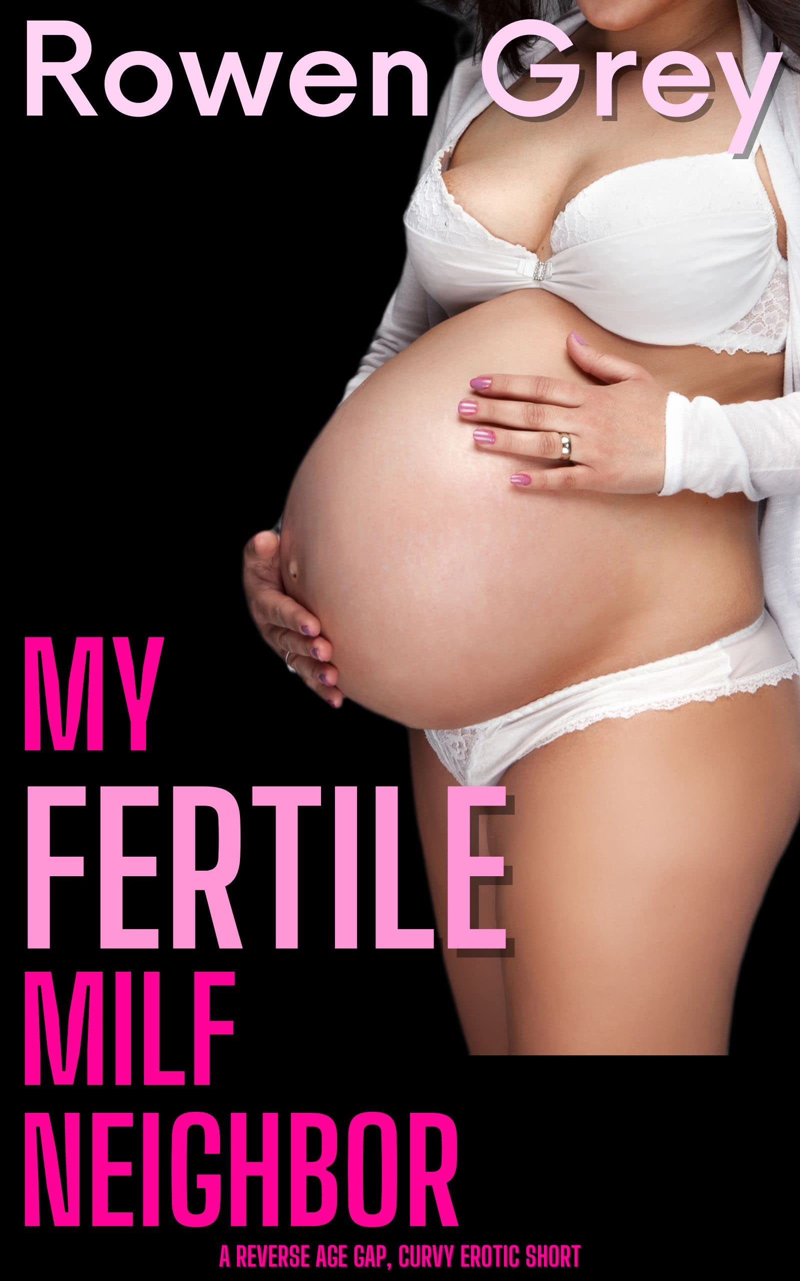 My Fertile MILF Neighbor: A Reverse Age Gap, Curvy Erotic Short (Kindle Edition)