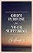God's Purpose for Your Suffering