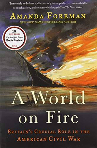 A World on Fire: Britain's Crucial Role in the American Civil War
