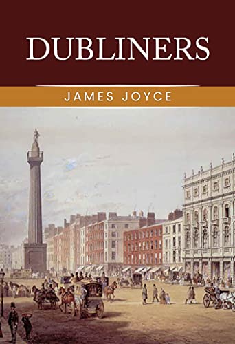 Dubliners: The Original 1914 Complete and Unabridged Edition