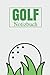 Golf Notizbuch: Golfbuch fü...