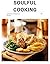 Soulful Cooking by Larry Harris