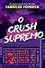 O Crush Supremo