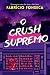O Crush Supremo