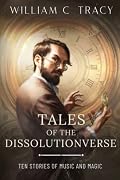 Tales of the Dissolutionverse