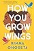 How You Grow Wings