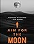 Aim for the moon: A journey...