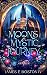 A Moon's Mystic Journey by James E Boston A Moon's Mystic Journey by James E Boston