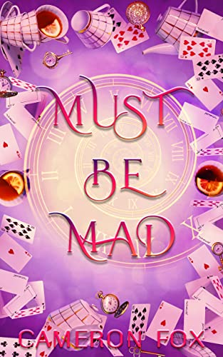 Must Be Mad: Wonderland Ranch Duet Book Two (Kindle Edition)