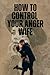 How to Control Your Anger W...