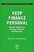 Keeping Finance Personal: Ditch the “Shoulds” and the Shame and Rewrite Your Money Story