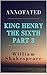 King Henry the Sixth, Part 3 Annotated