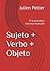 Sujeto + Verbo + Objeto : l...